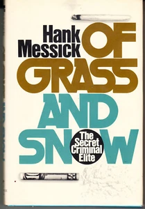 OF GRASS AND SNOW. THE SECRET CRIMINAL ELITE. BY HANK MESSICK. - Picture 1 of 1
