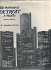 The Buildings Of Detroit A History Revised Edition