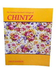 The Charlton Standard Catalogue of Chintz by Susan Scott and Linda Eberle (1996, - Picture 1 of 2