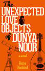 The Unexpected Love Objects Of Dunya Noor By Rana Haddad Used