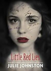 Little Red Lies Julie Johnston Hardcover Novel Book