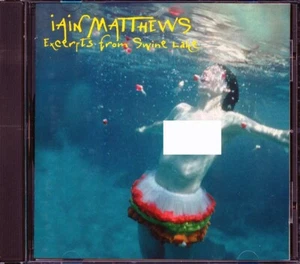 Iain Matthews - Excerpts From Swine Lake - 740155094225 - CD - Picture 1 of 2