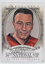 2013 Sportkings Anthology National Convention VIP Pierre Pilote #VIP06 HOF