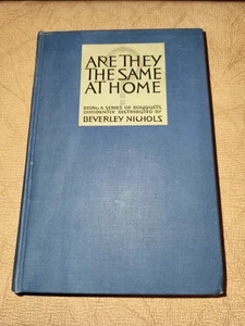 Are They The Same At Home by Beverley Nichols - Hardcover 1927 - Picture 1 of 9