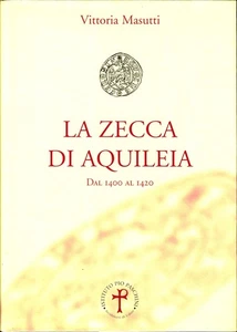 Victoria Masutti - Die Münze der Patriarchen von Aquileia (1400-1420) - Bild 1 von 1