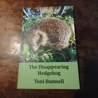 The Disappearing Hedgehog by Toni Bunnell, SIGNED by Author, PB 2021.