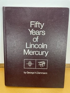 Fifty Years of Lincoln Mercury 1971 Crestline Publishing George HC VG 1st Ed VTG - Imagen 1 de 11