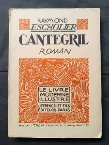 Cantegril - le livre moderne illustré n°44 - Escholier Raymond - 1934 - Picture 1 of 6