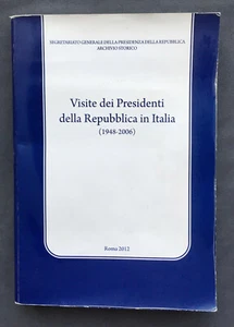 Visite dei PRESIDENTI DELLA REPUBBLICA IN ITALIA (1948-2006) Roma 2012 - Picture 1 of 4