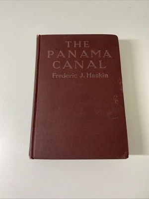 The Panama Canal By Frederic J. Haskin 1913 Illustrated Hardcover Fold-Out Map - Image 1 of 4