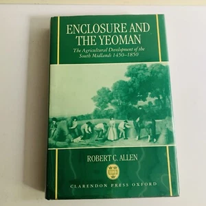 Enclosure and the Yeoman Hardback Book By Robert C Allen - Agricultural - Picture 1 of 8
