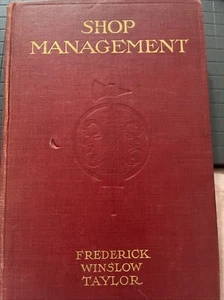 Shop Management 1911 First Edition Book Frederick Winslow Taylor LOWEST $ - Foto 1 di 21