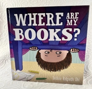 Where Are My Books? Debbie Ridpath Ohi Hardcover Story Book Children - Imagen 1 de 6