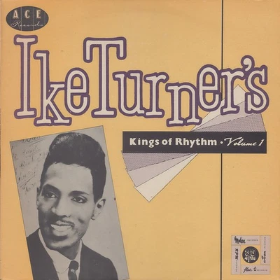 Ike Turner's Kings Of Rhythm - Ike Turner's Kings Of Rhythm Volume 1 (LP, Comp,  - Image 1 of 4