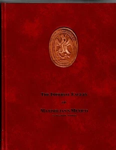 Leo V. Corbett, The Imperial Eagles of Maximillian's Mexico, 1993 Limited 300 - Picture 1 of 12