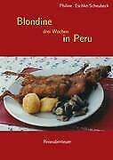 Blondine drei Wochen in Peru | Buch | 9783839103333