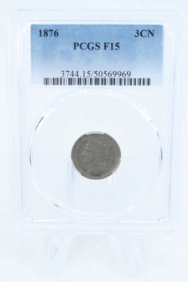1876-P PCGS F15 Three (3) Cent Nickel Business Strike 3CN - Image 1 of 2