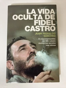 Vida Oculta de Fidel Castro by Juan Reinaldo Sanchez - Picture 1 of 8