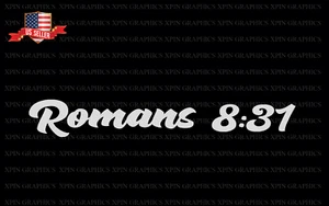 Romans 8:31 Windshield Banner Decal Sticker Christian Bible Religion - Picture 1 of 2