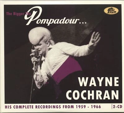 Wayne Cochran - The Bigger The Pompadour ... - His Complete Recordings 1959-6... - Bild 1 von 4