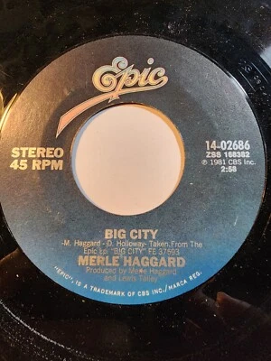 MERLE HAGGARD- Big City /I Think I'm gonna live forever 1981 EPIC VG F312 - Image 1 of 2