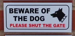 Beware of the dog please shut the gate sign - All Materials - white - Picture 1 of 1