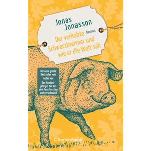 Der verliebte Schwarzbrenner und wie er die Welt sah: Roman. Der neue große ... - Bild 1 von 5