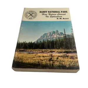 Softcover Baniff National Park How Nature Carved Its Splendour D. M. Baird - Foto 1 di 2