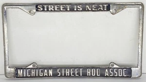 VTG Michigan Street Rod Association “Street Is Neat” Chrome License Plate Frame - Picture 1 of 11