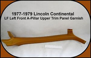 1977-1979 Lincoln Continental RF Right Front A-Pillar Upper Trim Panel Garnish