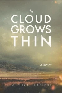 The Cloud Grows Thin: A memoir by Michael LaFleur Paperback Book - Imagen 1 de 2