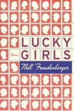 Lucky Girls: Stories, , Freudenberger, Nell, Very Good, 8/1/2003 12:00:01 AM,