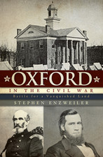 Oxford in the Civil War: Battle for a Vanquished Land [Civil War Series] [MS]