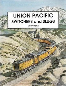 CONMUTADORES y SLUGS Union Pacific: (ALCo, Baldwin, Fairbanks-Morse, GE) LIBRO NUEVO - Imagen 1 de 2