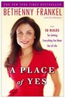 A Place Of Yes: 10 Rules For Gettin..., Frankel, Bethen