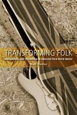 Transforming Folk: Innovation and Tradition in English Folk-rock Music, Burns.+