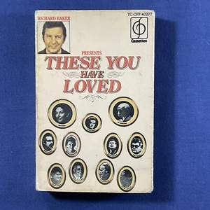 Richard Baker, Presents These You Have Loved, Audio Music Cassette Tape, 1972 - Picture 1 of 4