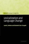 Lexicalization And Language Change (Research Surveys In Linguistics). Brinton<|
