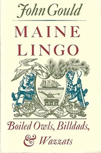 Maine Lingo : Boiled Owls, Billdads & Wazzats by John Gould (1975 pbk)  SIGNED - Picture 1 of 1