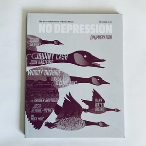 NO DEPRESSION QUARTERLY JOURNAL Summer 2018: (IM)MIGRATION By Freshgrass NEW - Imagen 1 de 1