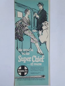 1957 vintage Santa Fe print ad. She came in on the super chief - Picture 1 of 1