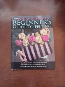 Leisure Arts Nicky Epstein's Beginner's Guide to Felting 8 Knit Patterns - Picture 1 of 9