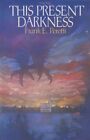 This Present Darkness by Peretti, Frank Book The Cheap Fast Free Post