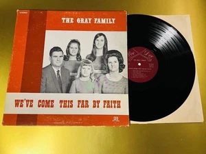The Gray Family - We’ve Come This Far by Faith vinyle LP rare Private Gospel Xian - Photo 1/4