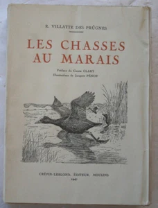 Les Chasses au Marais Villatte Des Prugnes J Pénot éd Crépin-Leblond 1947 n° 213 - Picture 1 of 5