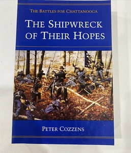 Book- The Shipwreck of Their Hopes: The Battles for Chattanooga by Peter Cozzens - Imagen 1 de 6
