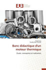 Banc Didactique D'Un Moteur Thermique (Omn.Univ.Europ.) [French] by Amri, Jihed