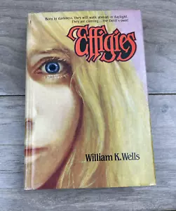 EFFIGIES by William K. Wells (Hardcover, 1980) HORROR Dell - Picture 1 of 10