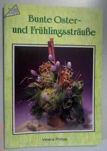 Bunte Oster - und Frühlingssträuße Verena Philipp - Bild 1 von 1