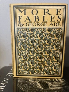 George Ade MORE FABLES IN SLANG; 1st Ed. 1900 H.S. Stone Illus. Clyde J Newman - Picture 1 of 6